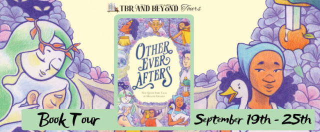 Other Ever Afters by Melanie Gillman Blog Tour & Favorite Quotes